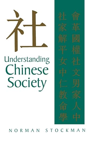 Understanding Chinese Society: Theory, History, Comparison
