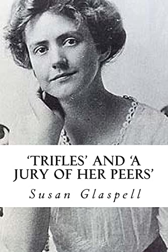 'Trifles' And 'A Jury Of Her Peers'