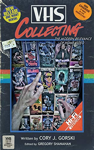 Vhs Collecting: The Modern Relevance Of Home Video
