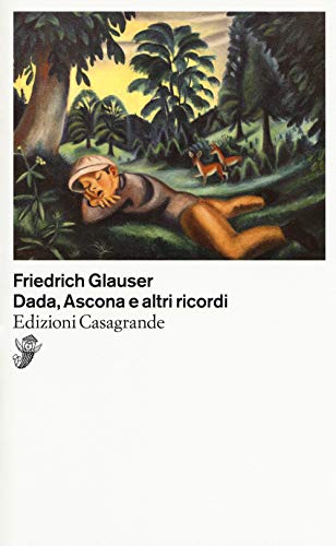 Dada, Ascona E Altri Ricordi