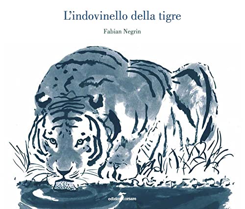 L'Indovinello Della Tigre. Ediz. Illustrata