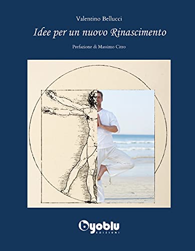 Idee Per Un Nuovo Rinascimento