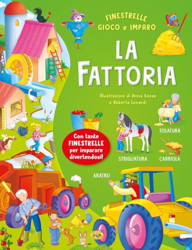 La Fattoria. Ediz. A Colori