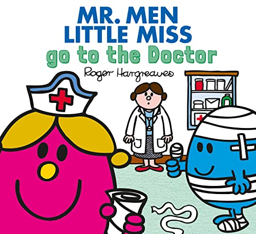 Mr. Men Little Miss Go To The Doctor: The Perfect Children’S Illustrated Book For A Visit To The Doctor