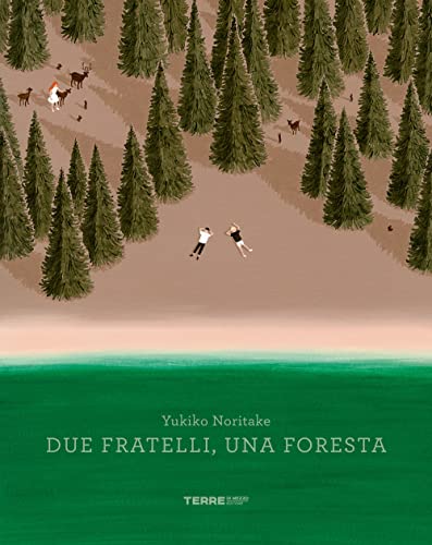 Due Fratelli, Una Foresta. Ediz. A Colori