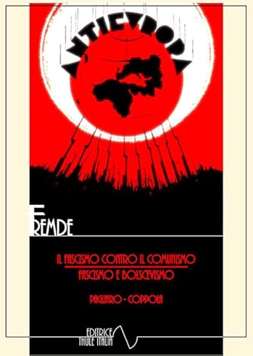 Il Fascismo Contro Il Comunismo. Fascismo E Bolscevismo. Ediz. Integrale