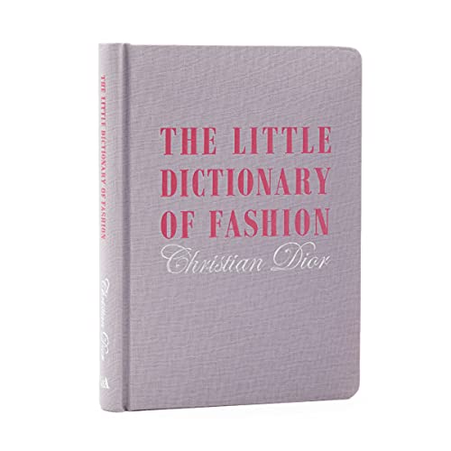Little Dictionary Of Fashion: A Guide To Dress Sense For Every Woman