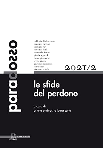 Paradosso. Rivista Di Filosofia. Le Sfide Del Perdono (2021) (Vol. 2)