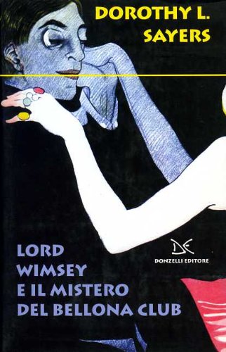 Lord Wimsey E Il Mistero Del Bellona Club
