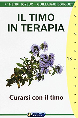 Il Timo In Terapia. Curarsi Con Il Timo