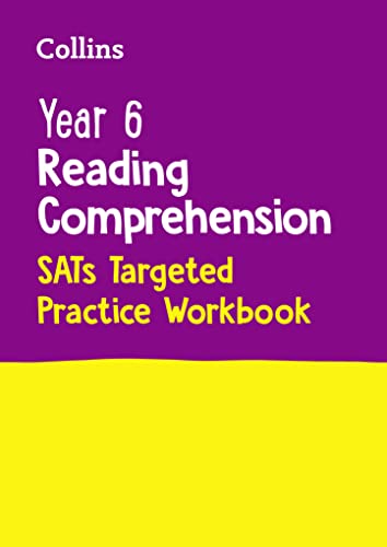 Year 6 Reading Comprehension Sats Targeted Practice Workbook: For The 2024 Tests: For The 2025 Tests