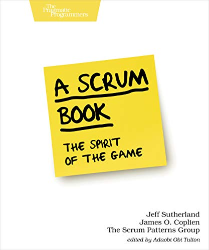 A Scrum Book: The Spirit Of The Game