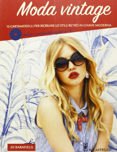 Moda Vintage. 15 Cartamodelli Per Ricreare Lo Stile Retrò In Chiave Moderna