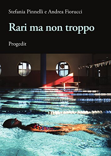 Rari Ma Non Troppi