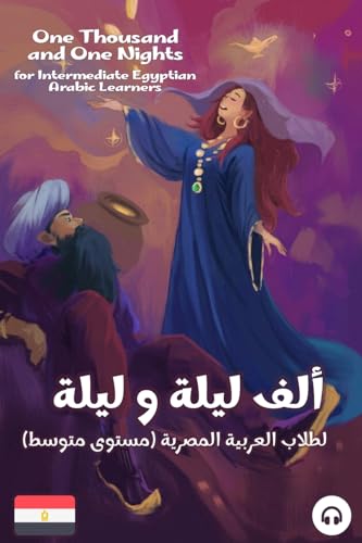 One Thousand And One Nights For Intermediate Egyptian Arabic Language Learners