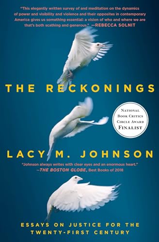 The Reckonings: Essays On Justice For The Twenty-First Century