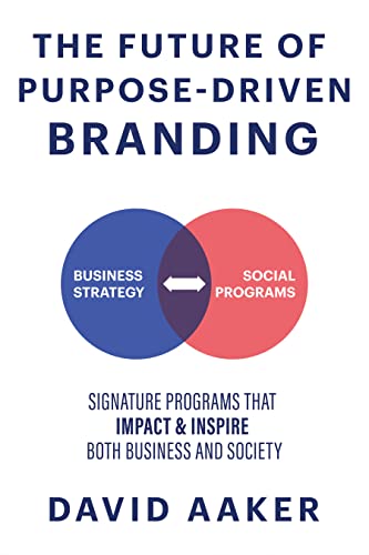 The Future Of Purpose-Driven Branding: Signature Programs That Impact & Inspire Both Business And Society