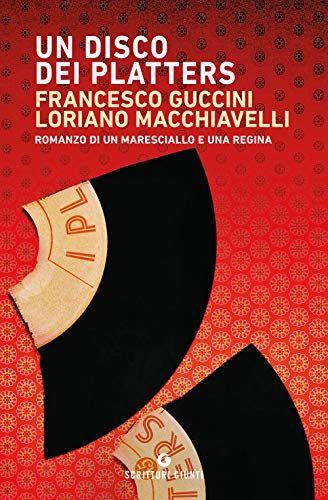 Un Disco Dei Platters: Romanzo Di Un Maresciallo E Una Regina
