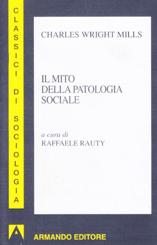 Il Mito Della Patologia Sociale