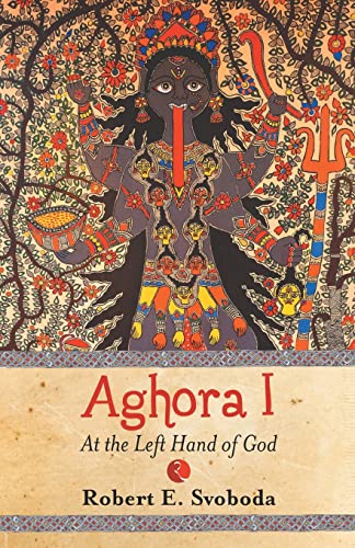 Aghora: At The Left Hand Of God [Lingua Inglese]