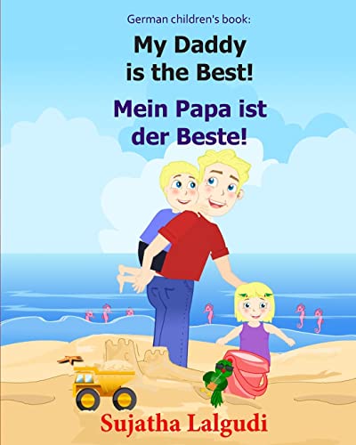 German Children'S Book: My Daddy Is The Best. Mein Papa Ist Der Beste: German Books For Children.(Bilingual Edition) English German Children'S Picture