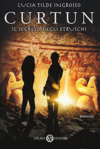 Curtun. Il Segreto Degli Etruschi