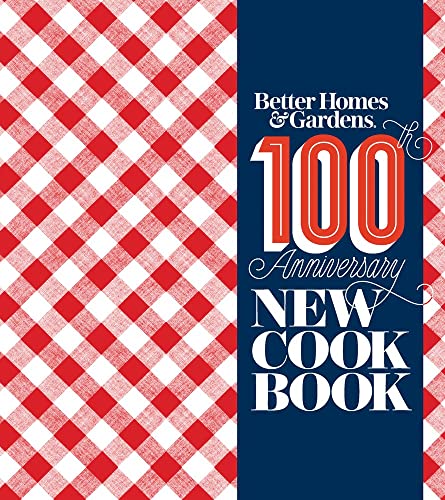 Better Homes & Gardens New Cookbook: 100Th Anniversary New Cook Book