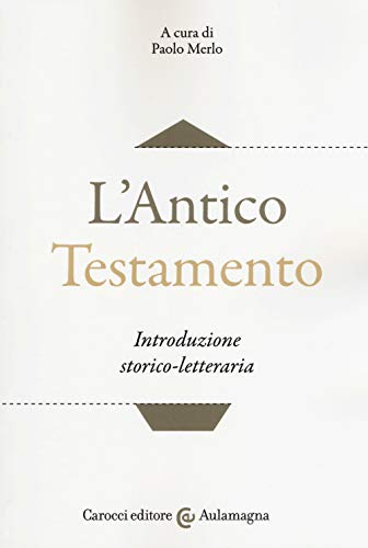 L'Antico Testamento. Introduzione Storico-Letteraria
