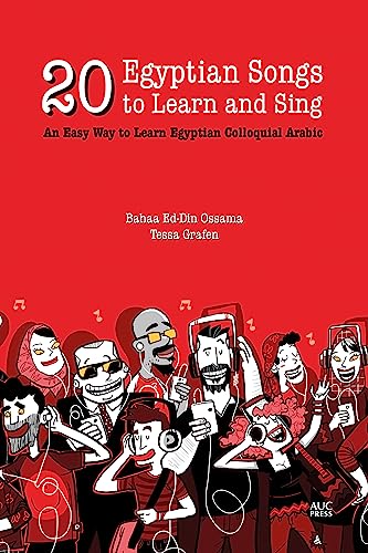 20 Egyptian Songs To Learn And Sing: An Easy Way To Learn Egyptian Colloquial Arabic