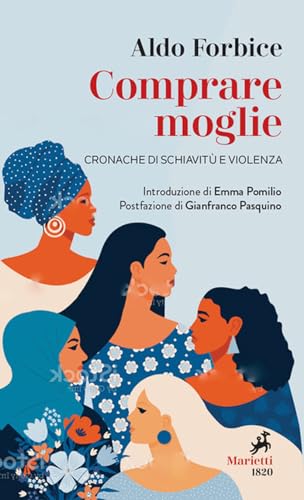 Comprare Moglie. Cronache Di Schiavitù E Violenza