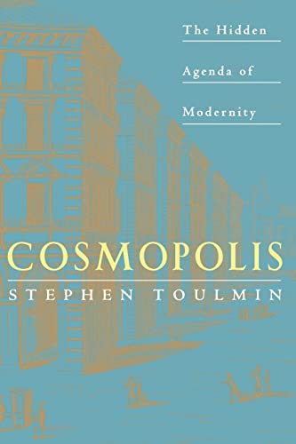 Cosmopolis: The Hidden Agenda Of Modernity