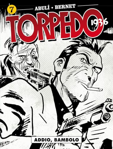 Torpedo 1936. Addio, Bambolo (Vol. 7)