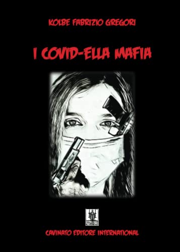 I Covid-Ella Mafia. Ediz. Speciale