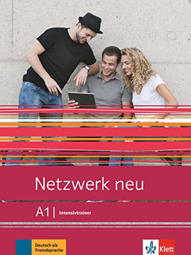 Netzwerk Neu A1. Intensivtrainer: Deutsch Als Fremdsprache