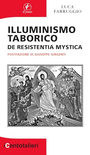 Illuminismo Taborico. De Resistentia Mystica