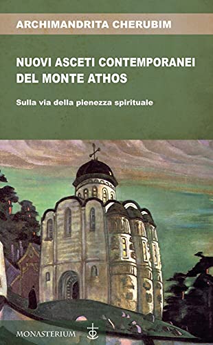Nuovi Asceti Contemporanei Del Monte Athos