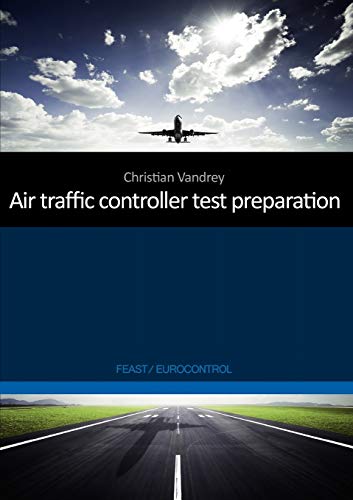 Air Traffic Controller Test Preparation: Development And Selected Elements, Eurocontrol / Feast