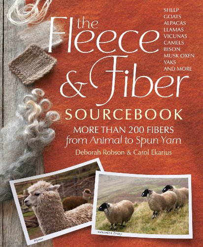 The Fleece & Fiber Sourcebook: More Than 200 Fibers From Animal To Spun Yarn