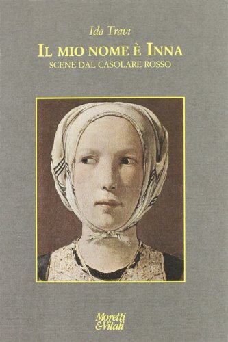 Il Mio Nome È Inna. Scene Dal Casolare Rosso