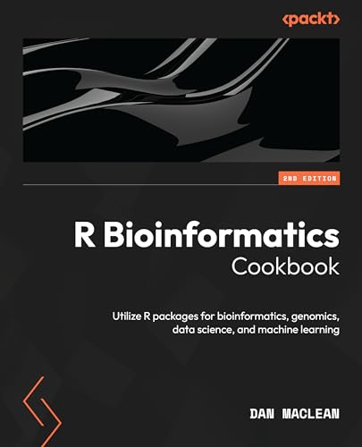 R Bioinformatics Cookbook - Second Edition: Utilize R Packages For Bioinformatics, Genomics, Data Science, And Machine Learning