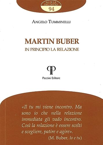 Martin Buber. In Principio La Relazione