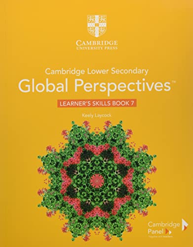 Cambridge Global Perspectives. Stage 7. Learner'S Skills Book. Per La Scuola Media. Con E-Book. Con Espansione Online