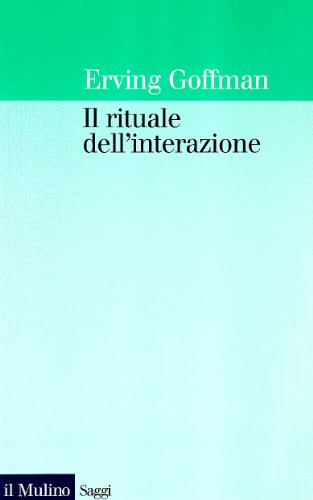 Il Rituale Dell'Interazione