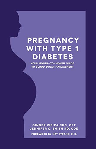 Pregnancy With Type 1 Diabetes: Your Month-To-Month Guide To Blood Sugar Management