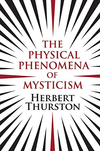The Physical Phenomena Of Mysticism