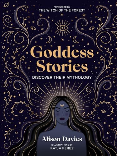 Goddess Stories: Discover Their Mythology