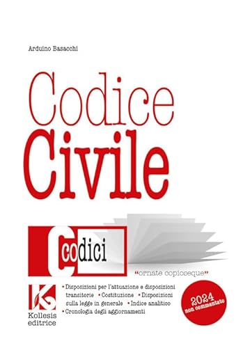 Codice Civile Non Commentato. Il Nuovo Codice Civile Aggiornato