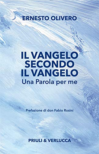 Il Vangelo Secondo Il Vangelo. Una Parola Per Me