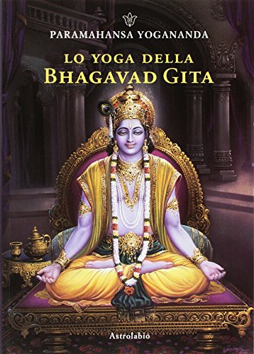 Lo Yoga Della Bhagavad Gita