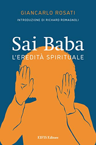 Sai Baba. L’Eredità Spirituale